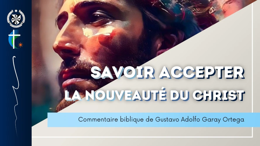 savoir-accepter-la-nouveaute-du-christ