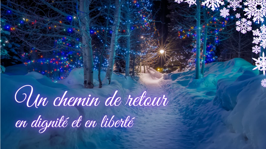 un-chemin-de-retour-en-dignite-et-en-liberte