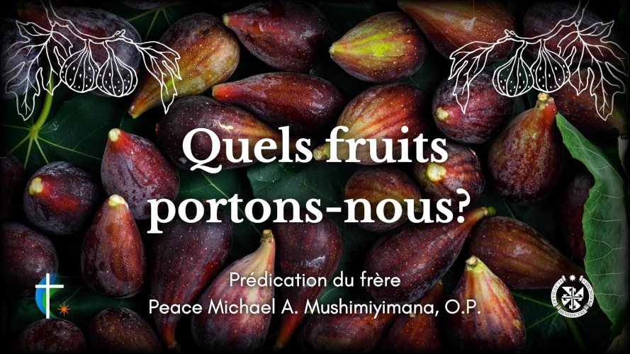 predication-quels-fruits-portons-nous