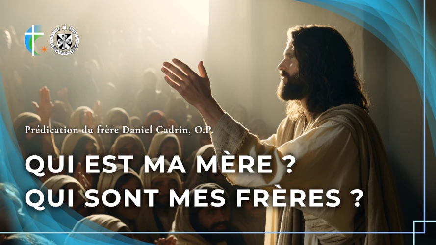 predication-qui-est-ma-mere-qui-sont-mes-freres