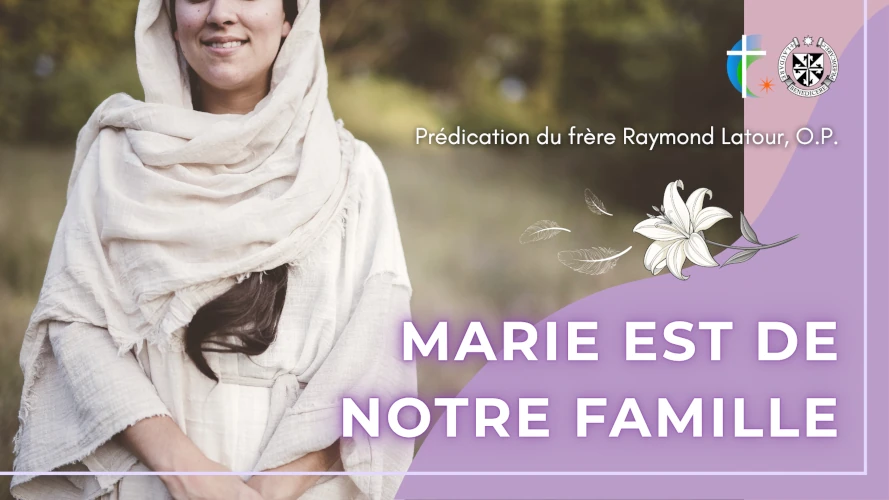 predication-marie-est-de-notre-famille