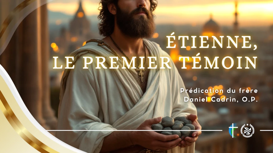 predication-etienne-le-premier-temoin