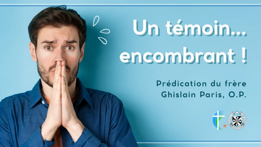 predication-un-temoin-encombrant