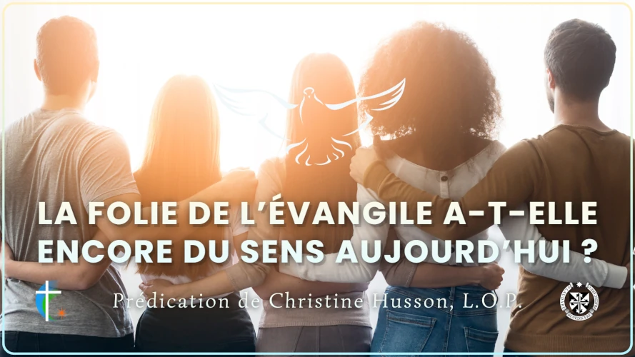 predication-la-folie-de-l-evangile-a-t-elle-encore-du-sens-aujourd-hui