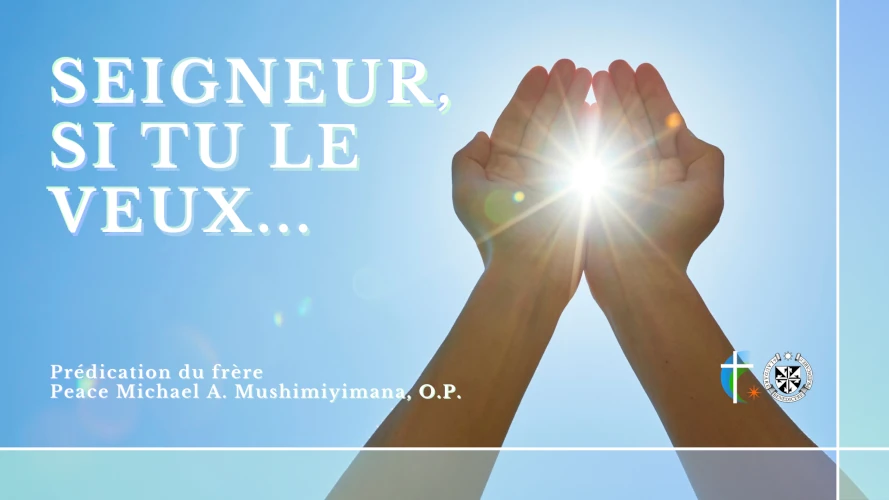predication-seigneur-si-tu-le-veux