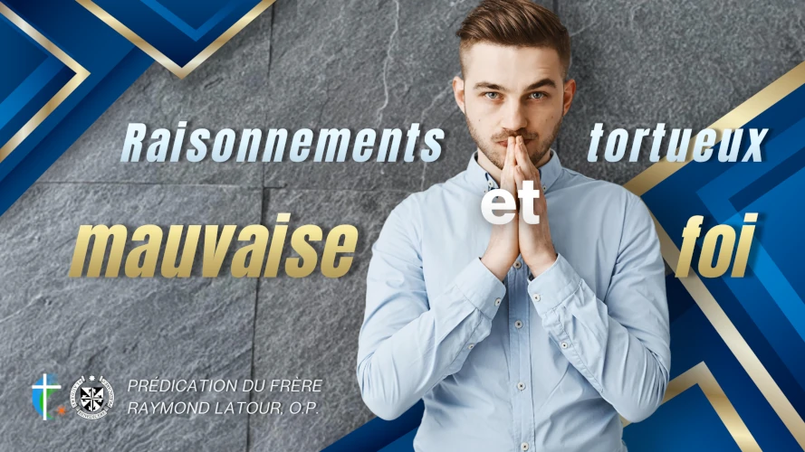 predication-raisonnements-tortueux-et-mauvaise-foi