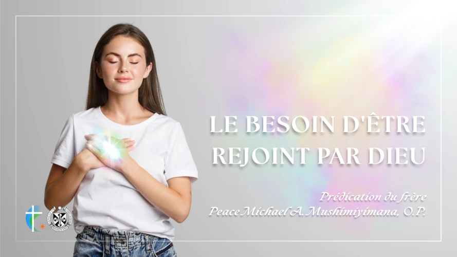 predication-le-besoin-d-etre-rejoint-pas-Dieu