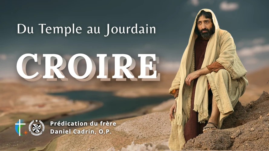 predication-du-temple-au-jourdain-croire