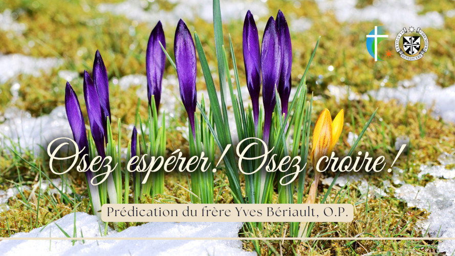 Ossez esperer! Ossez croire!