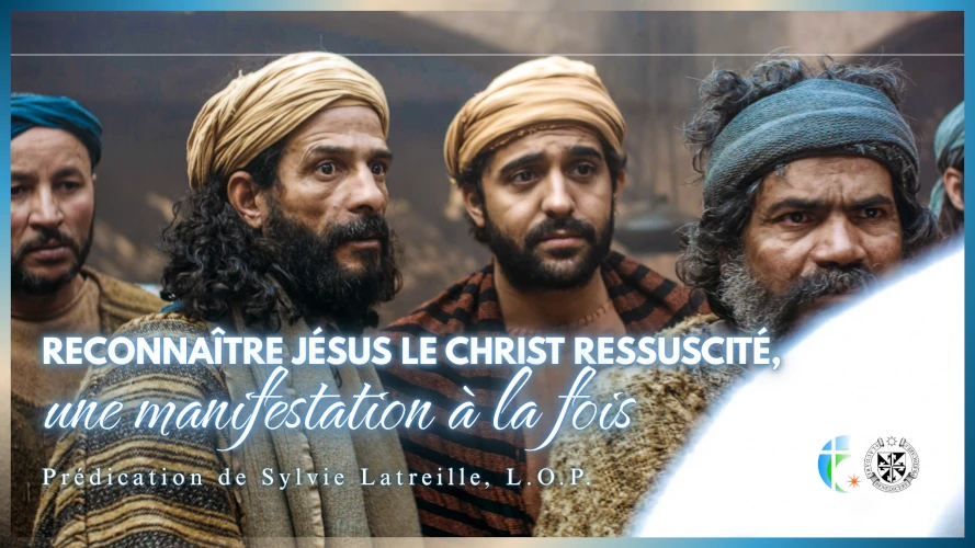 predication-reconnaitre-jesus-ressuscite-une-manifestation-a-la-fois