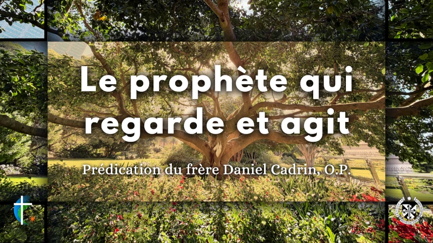 predication-le prophete-qui-regarde-et-agit