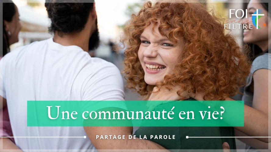 foi-sans-filtre-une-communaute-en-vie