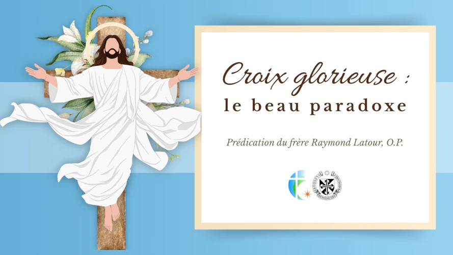 predication-croix-glorieuse-le-beau-paradoxe