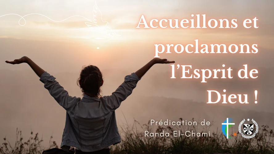 predication-accueillons-et-proclamons-l-esprit-de-Dieu