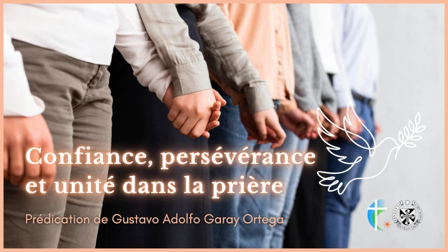 predication-confiance-perseverance-et-unite-dans-la-priere